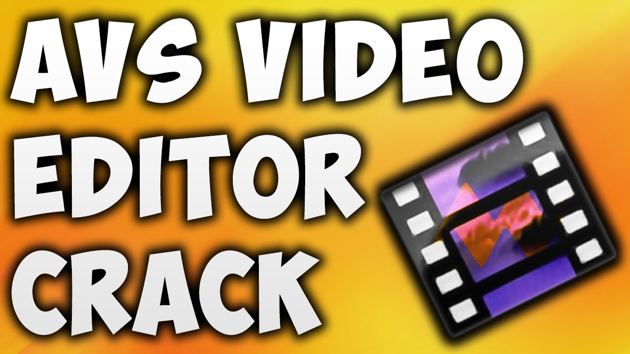 avs video editor 7.5 crack free download